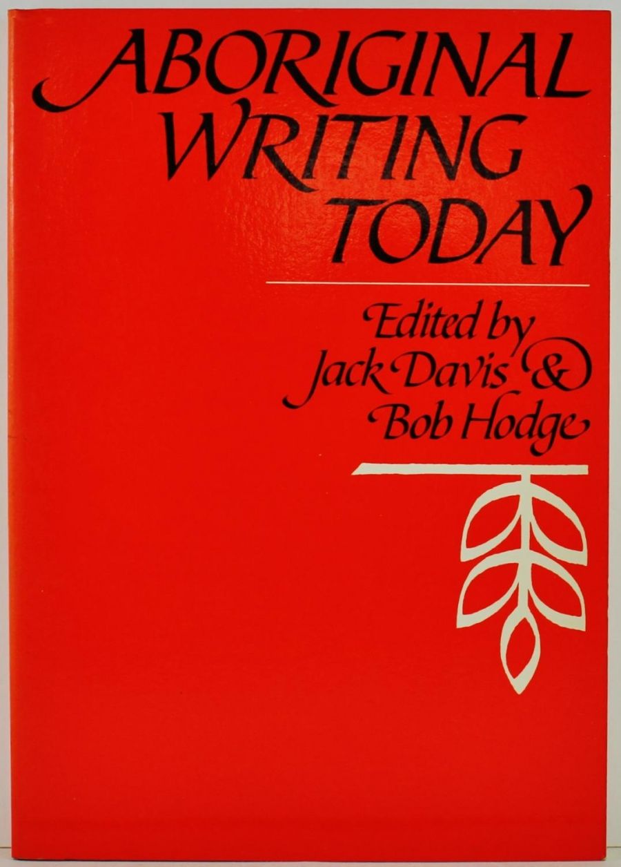 Tony Scanlon reviews Aboriginal Writing Today edited by Jack Davis and Bob Hodge