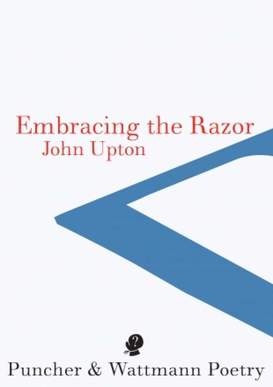 Geoff Page reviews Embracing The Razor by John Upton