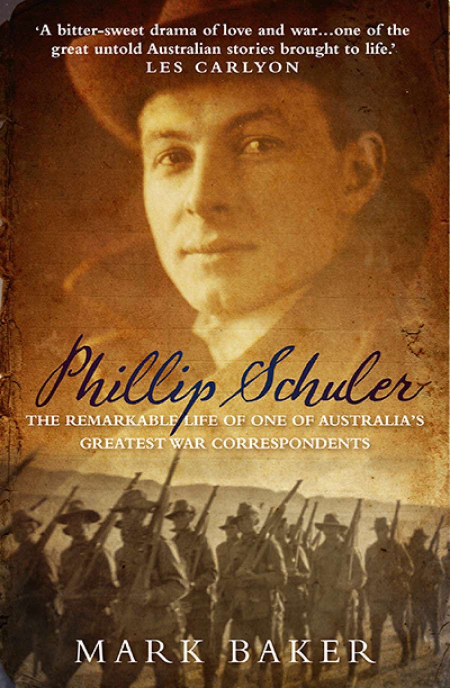 Kevin Foster reviews Phillip Schuler: The remarkable life of one of Australia’s greatest war correspondents by Mark Baker