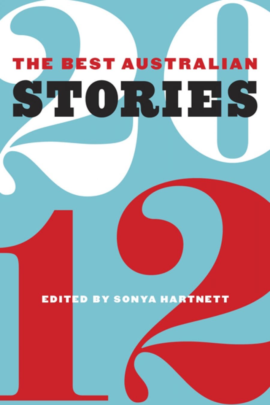 Cassandra Atherton reviews The Best Australian Stories 2012 edited by Sonya Hartnett