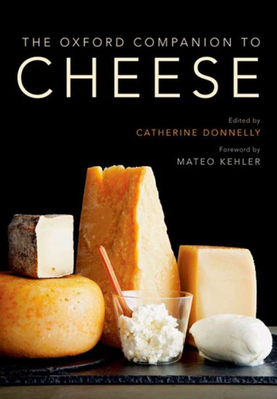 Christopher Menz reviews The Oxford Companion  to Cheese edited by Catherine Donnelly