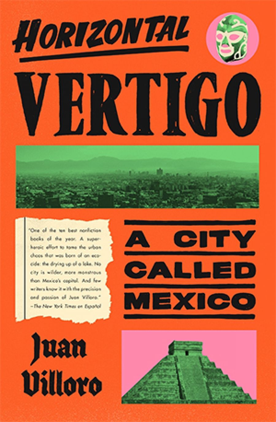 Gabriel García Ochoa reviews Horizontal Vertigo: A city called Mexico by Juan Villoro, translated by Alfred MacAdam