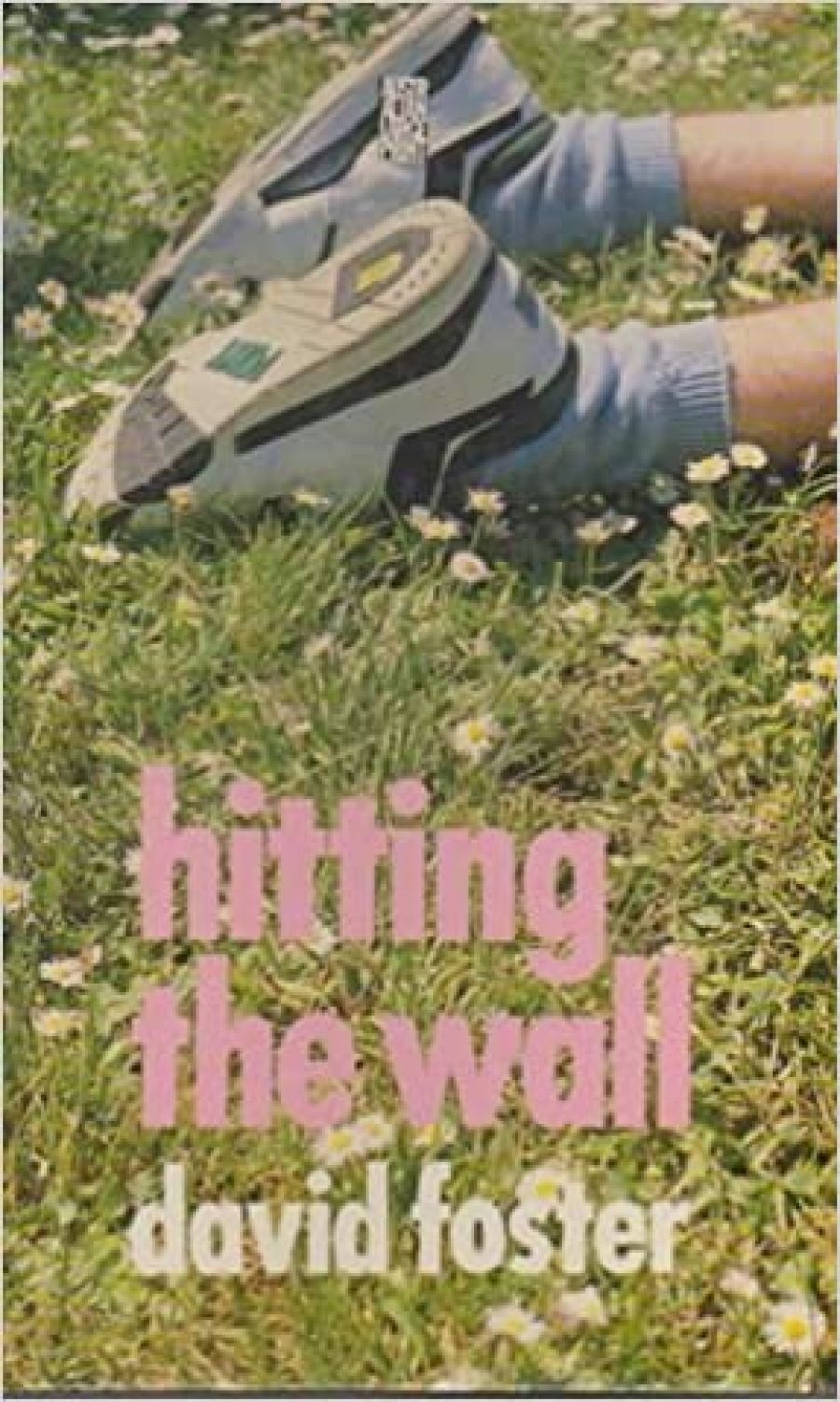 Mark Roberts reviews Hitting the Wall by David Foster