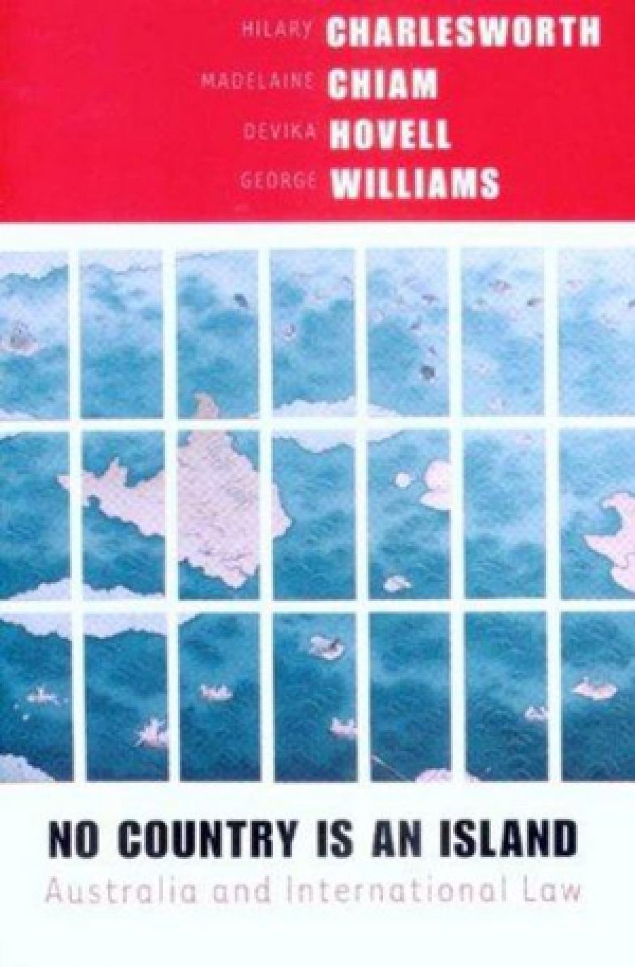 James Upcher reviews No Country is an Island: Australia and international law by Hilary Charlesworth et al.