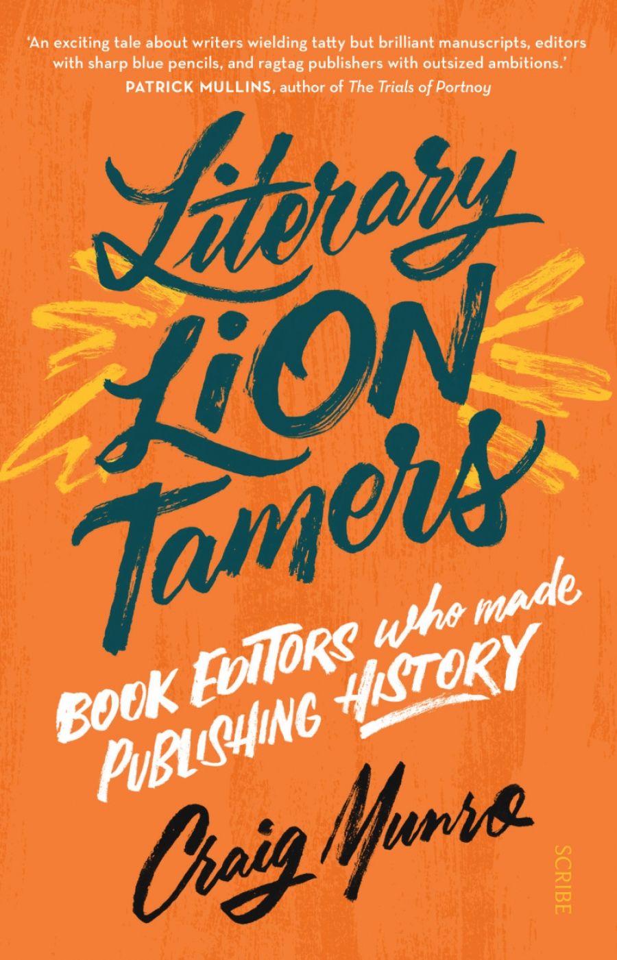 Susan Sheridan reviews Literary Lion Tamers: Book editors who made publishing history by Craig Munro