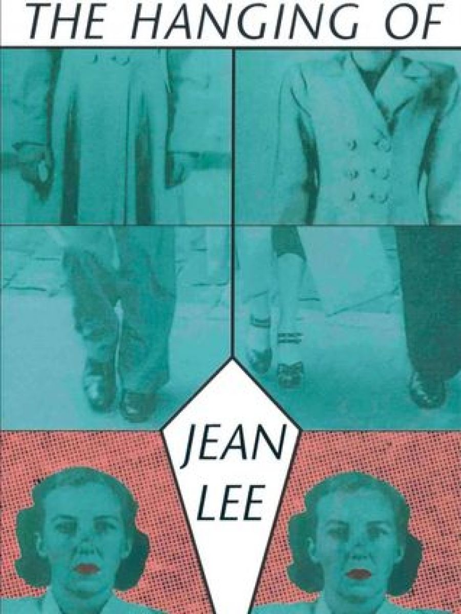 Dorothy Hewett reviews The Hanging of Jean Lee by Jordie Albiston
