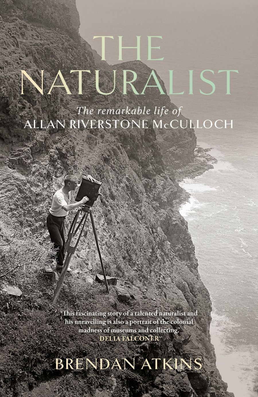 Danielle Clode reviews The Naturalist: The remarkable life of Allan Riverstone McCulloch by Brendan Atkins