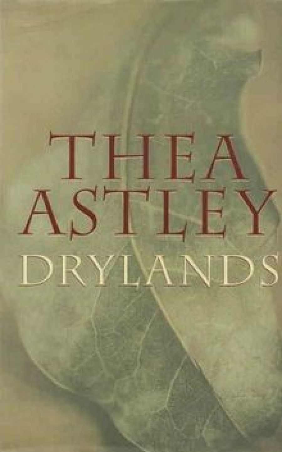 Kerryn Goldsworthy reviews Drylands by Thea Astley