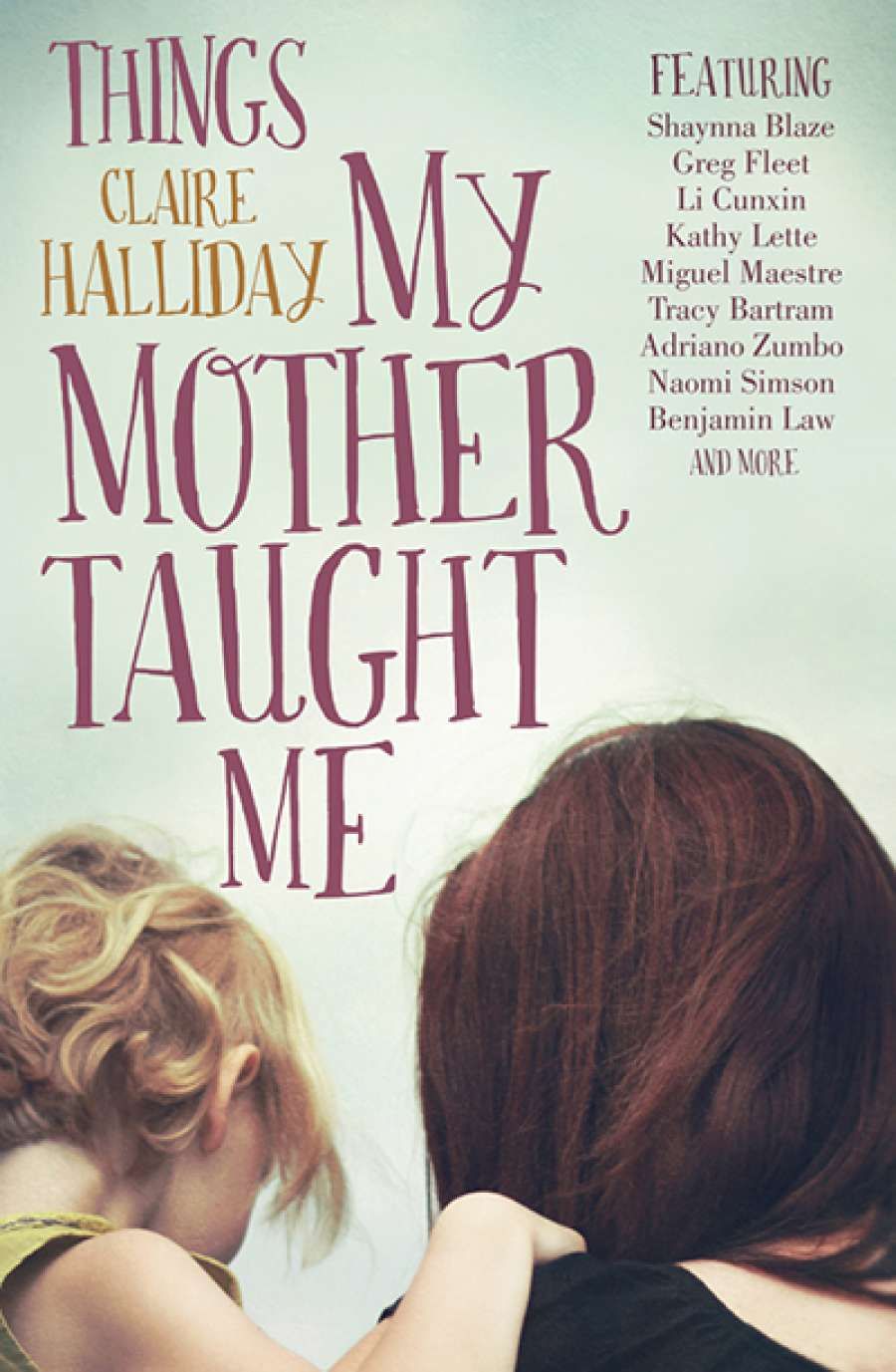 Daniel Juckes reviews Things My Mother Taught Me by Claire Halliday