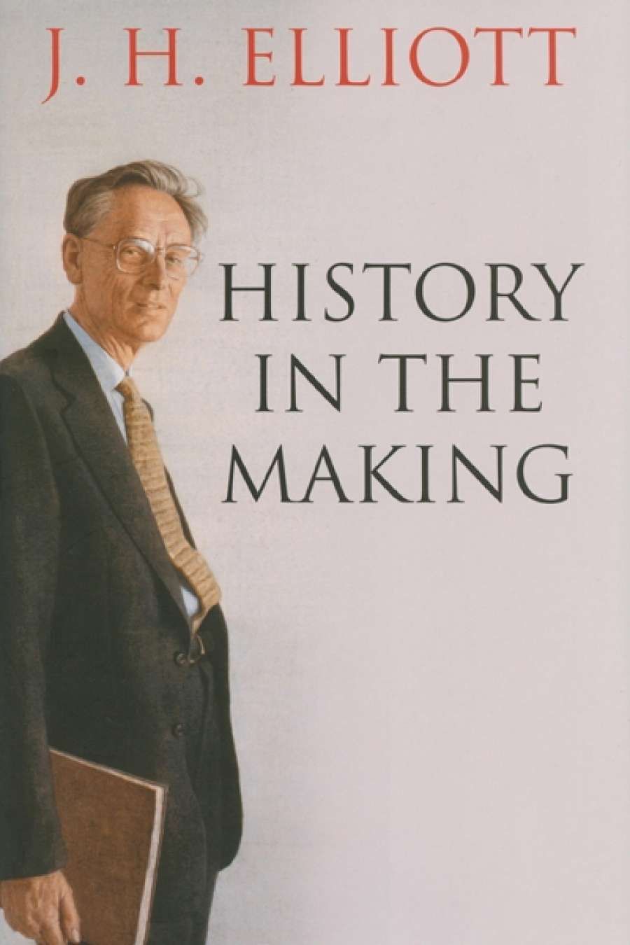 Norman Etherington reviews History in the Making by J.H. Elliott