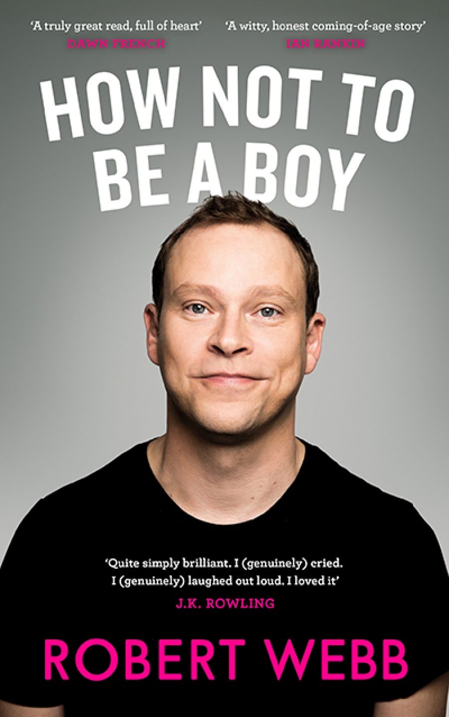 James McNamara reviews How Not To Be A Boy by Robert Webb and This Is Going To Hurt: Secret diaries of a junior doctor by Adam Kay