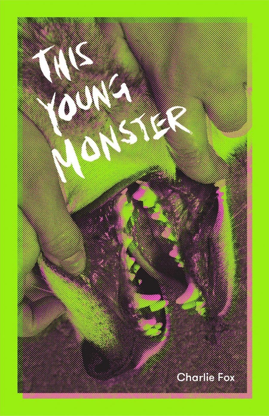 Keegan O’Connor reviews This Young Monster by Charlie Fox