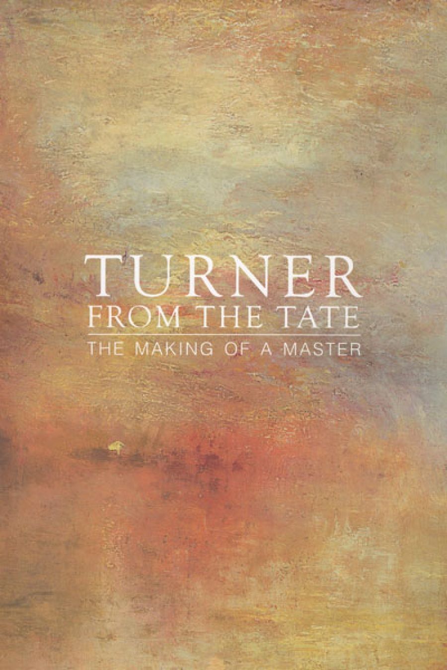 Mary Eagle reviews Turner from the Tate: The Making of a Master edited by Ian Warrell