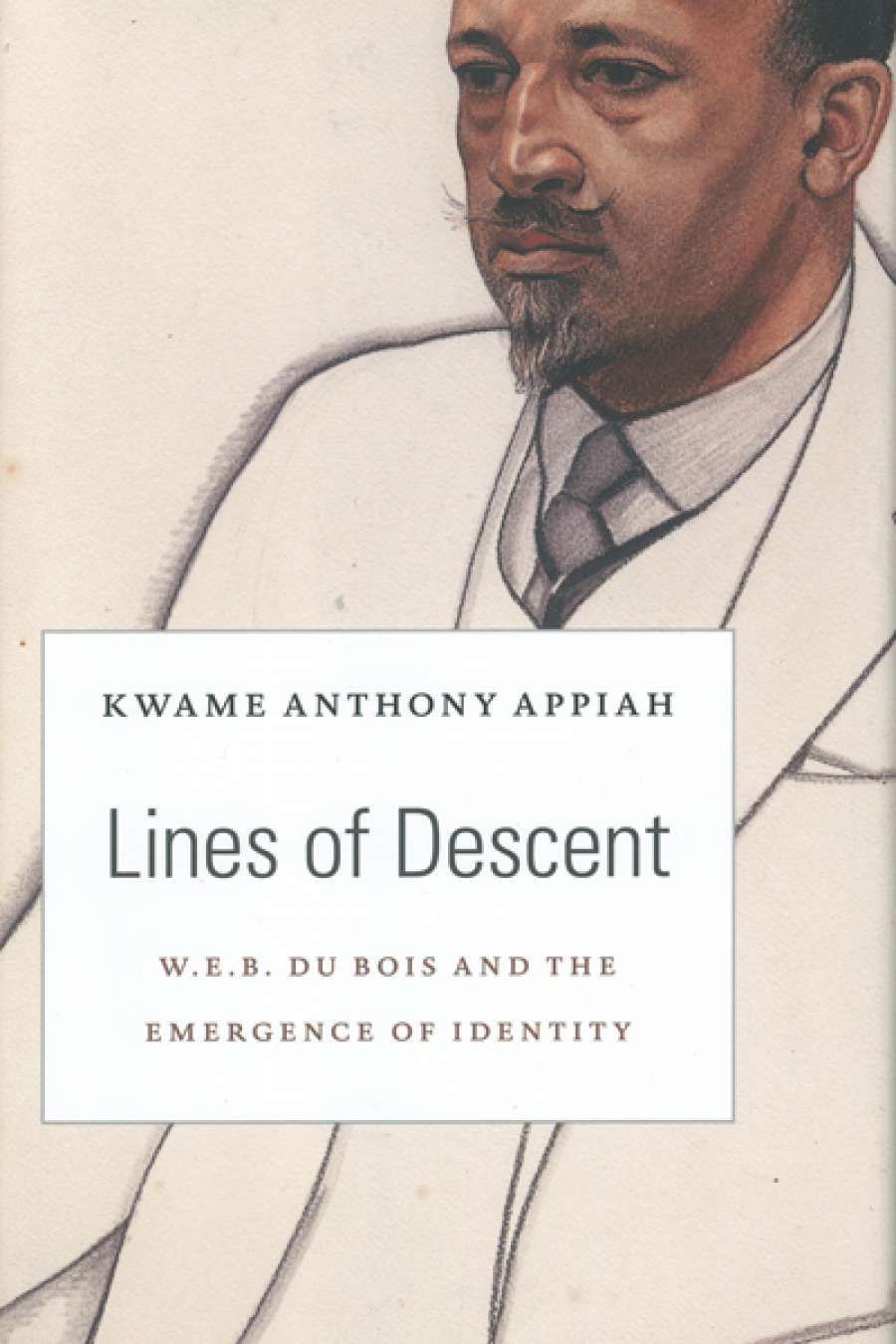 Luke Horton reviews Lines of Descent: W.E.B. Du Bois and the emergence of identity by Kwame Anthony Appiah