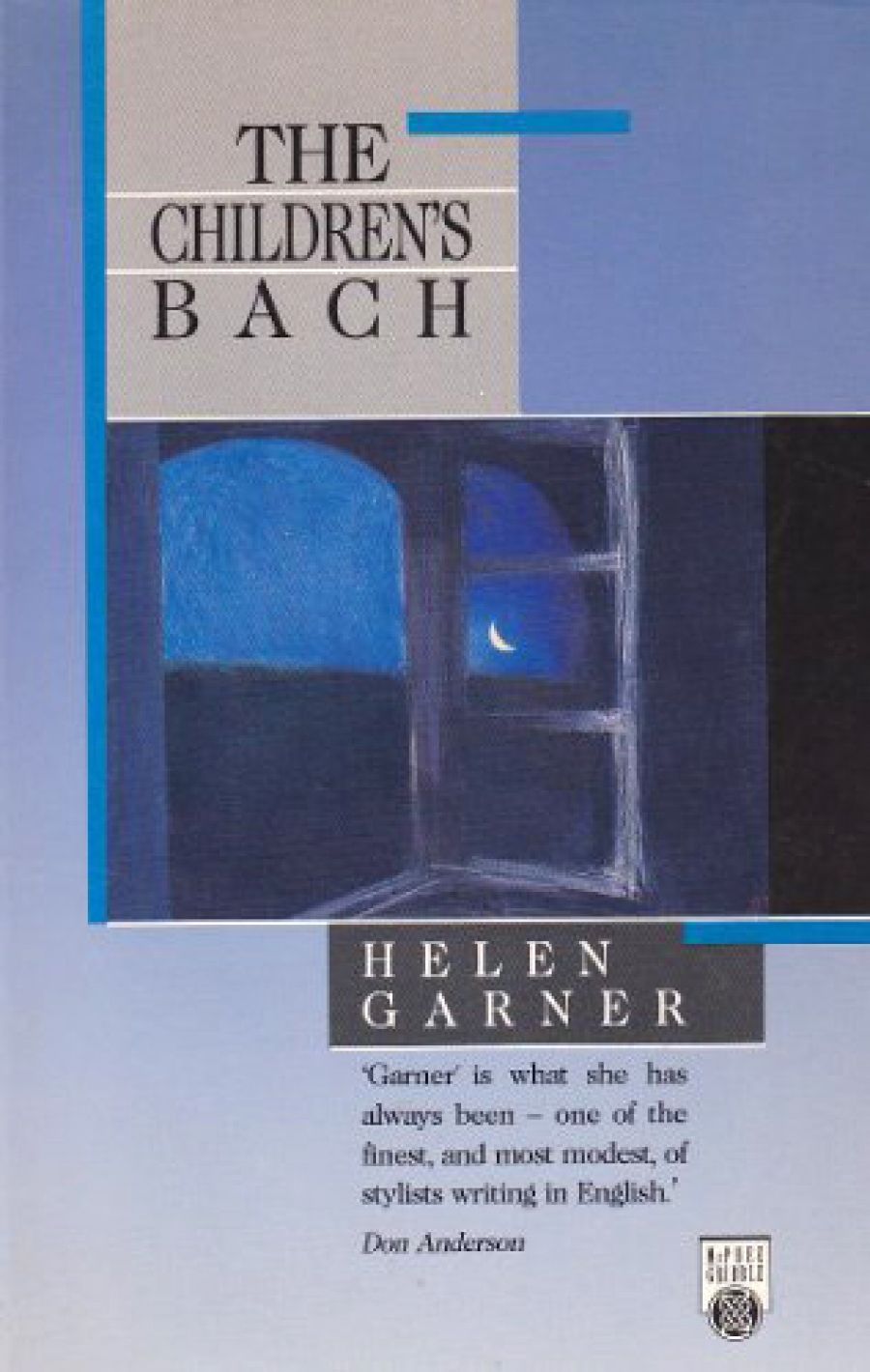 Kerryn Goldsworthy reviews The Children’s Bach by Helen Garner