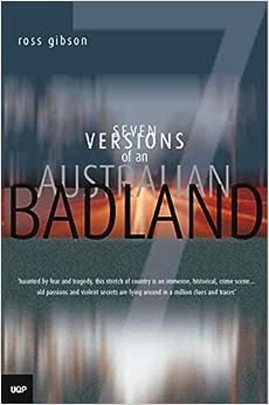 Lyndall Ryan reviews Seven Versions of An Australian Badland by Ross Gibson, Looking For Blackfellas’ Point: An Australian History of Place by Mark McKenna and Unearthed: The Aboriginal Tasmanians of Kangaroo Island by Rebe Taylor