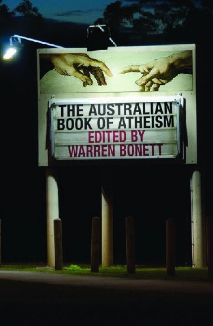 Timothy Roberts reviews The Australian Book of Atheism edited by Warren Bonett