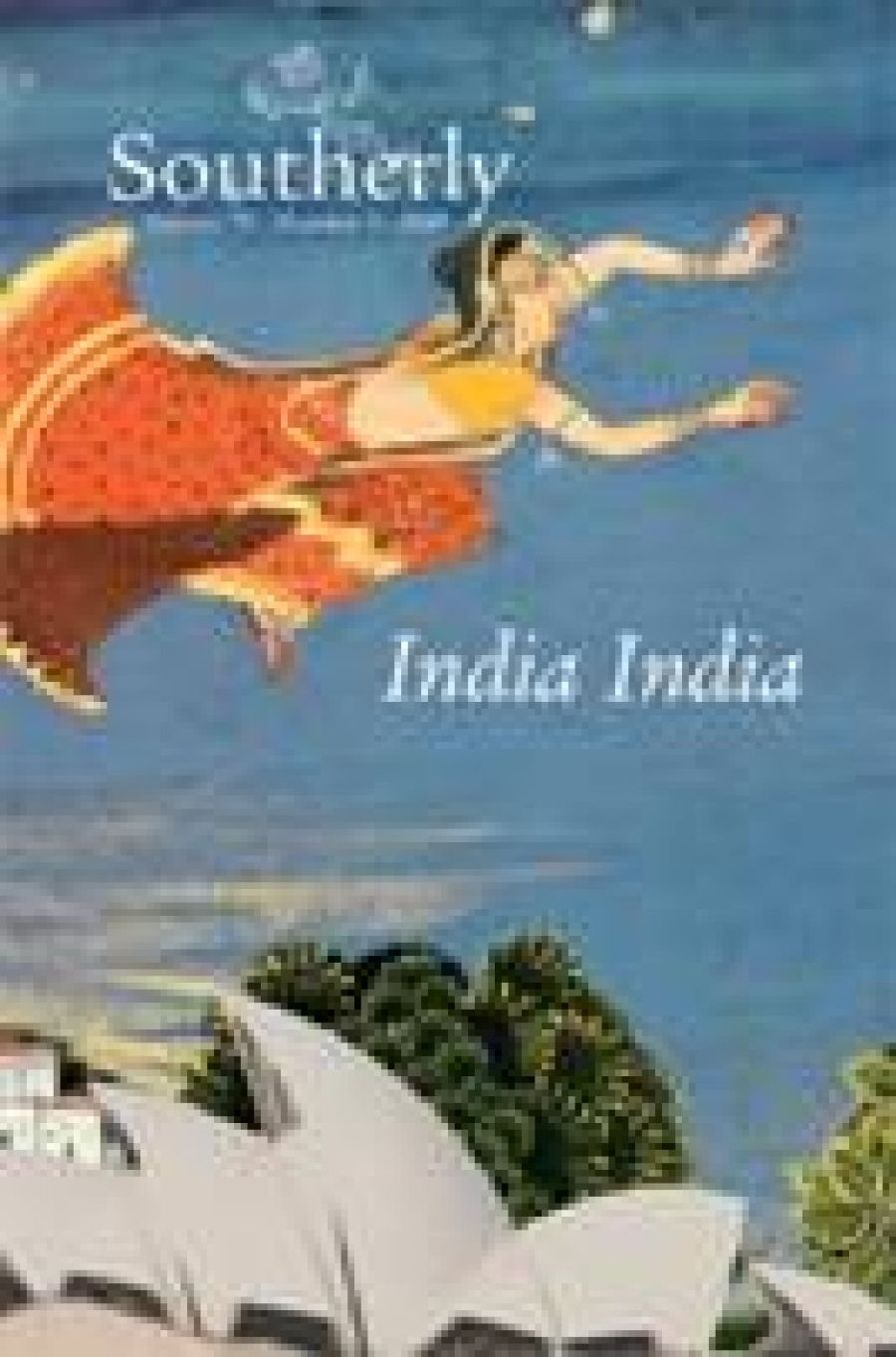 Mridula Nath Chakraborty reviews Southerly, Vol. 70, No. 3: India India edited by Santosh K. Sareen and G.J.V. Prasad