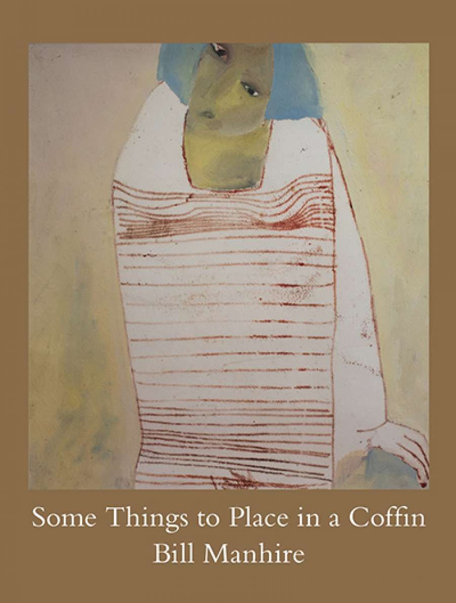 Paul Hetherington reviews Some Things to Place in a Coffin by Bill Manhire