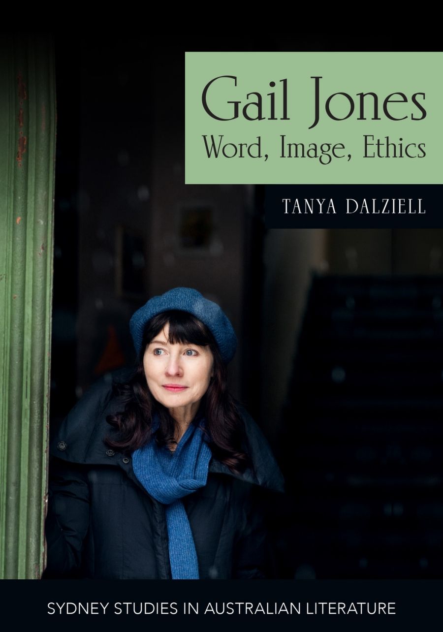 Sue Kossew reviews Gail Jones: Word, image, ethics by Tanya Dalziell