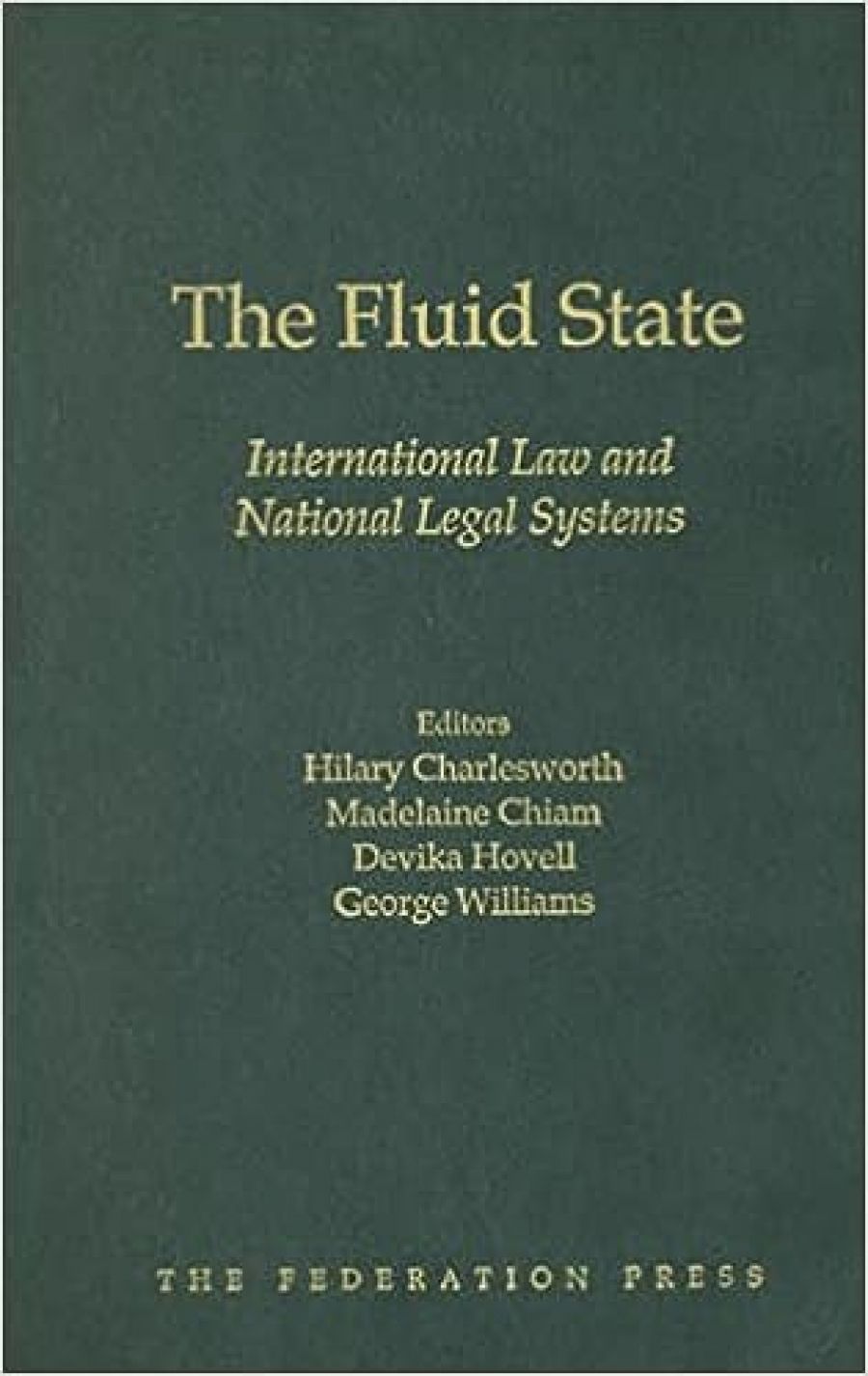 James Upcher reviews The Fluid State: International Law and National Legal Systems edited by Hilary Charlesworth