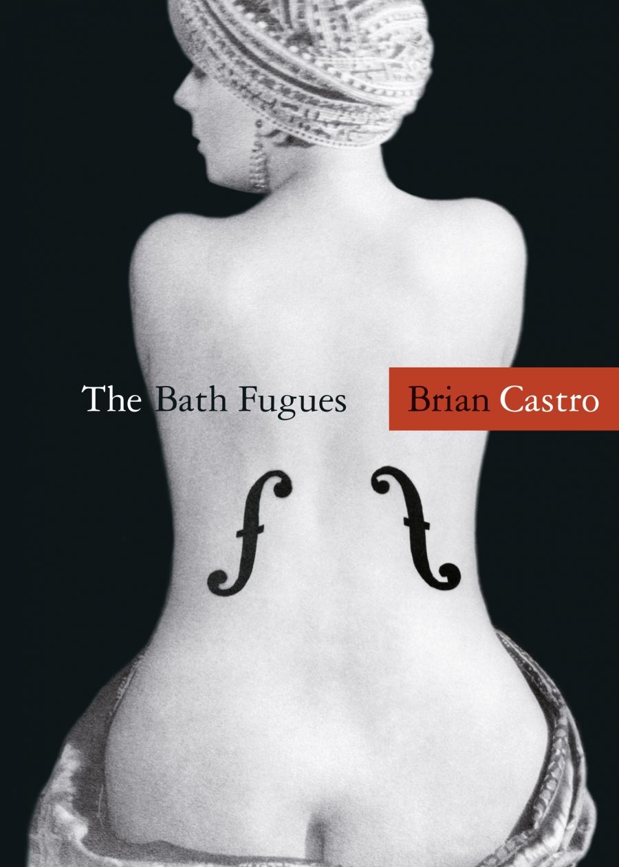 Jeffrey Poacher reviews The Bath Fugues by Brian Castro
