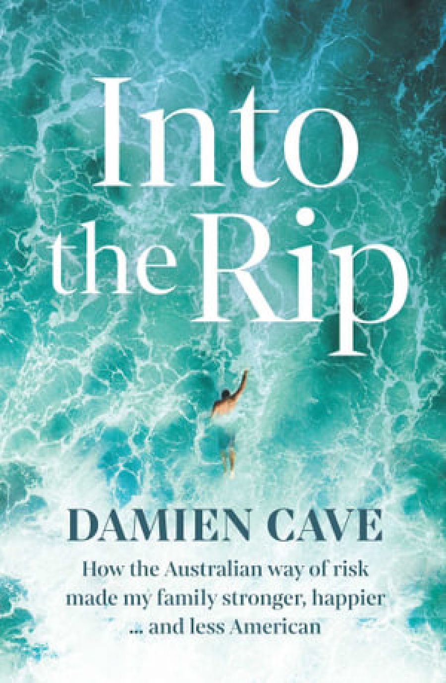 David Mason reviews Into the Rip: How the Australian way of risk made my family stronger, happier … and less American by Damien Cave