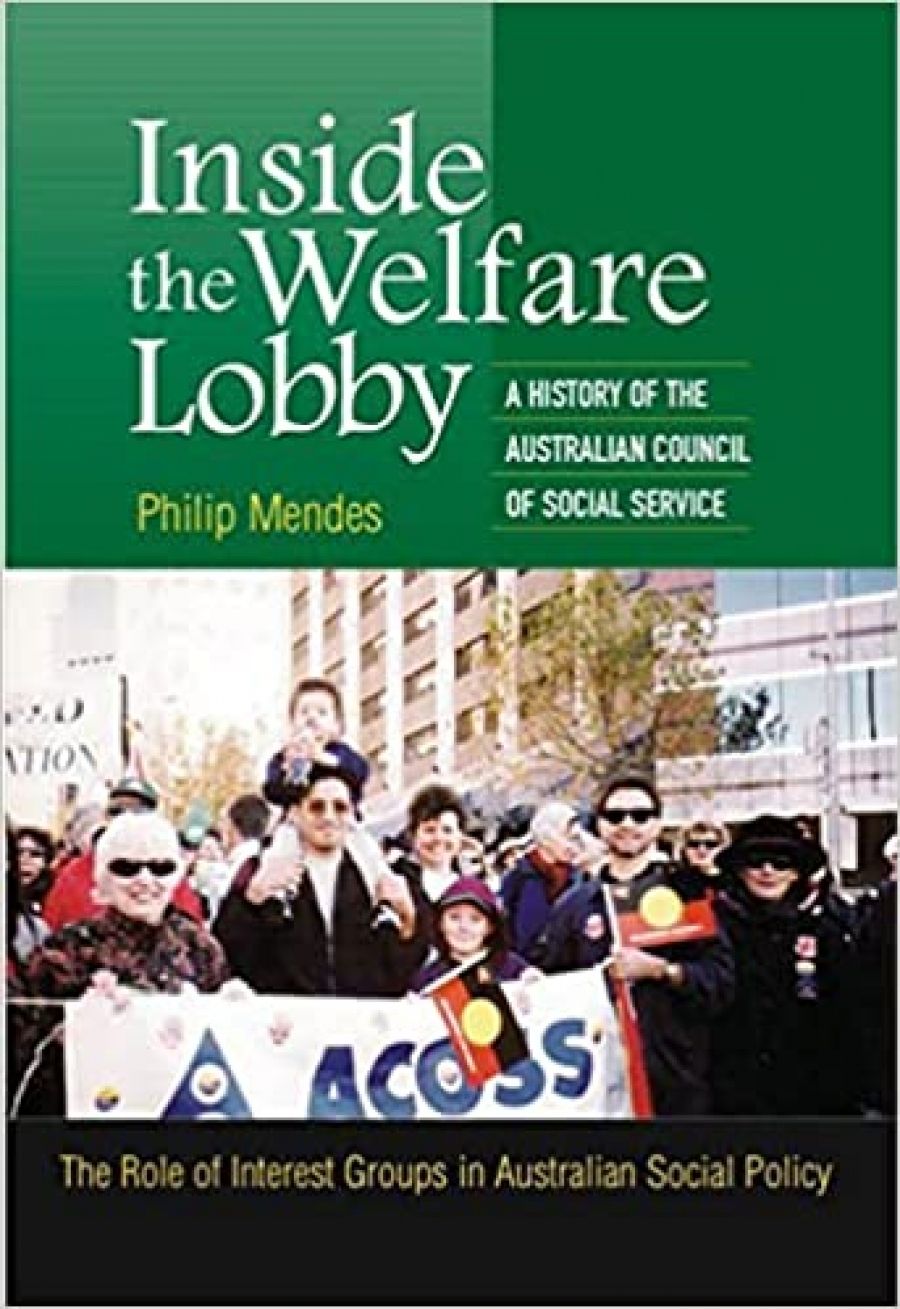 Shelley McInnis reviews Inside the Welfare Lobby: A history of the Australian Council of Social Service by Philip Mendes