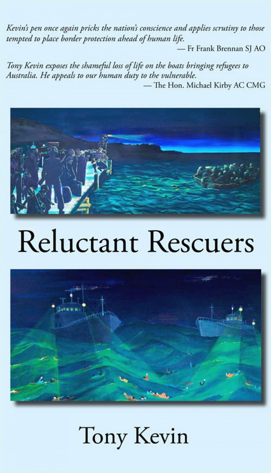 Jay Daniel Thompson reviews Reluctant Rescuers: An exploration of the Australian Border Protection system’s safety record in detecting and intercepting asylum-seeker boats, 1998–2011 by Tony Kevin