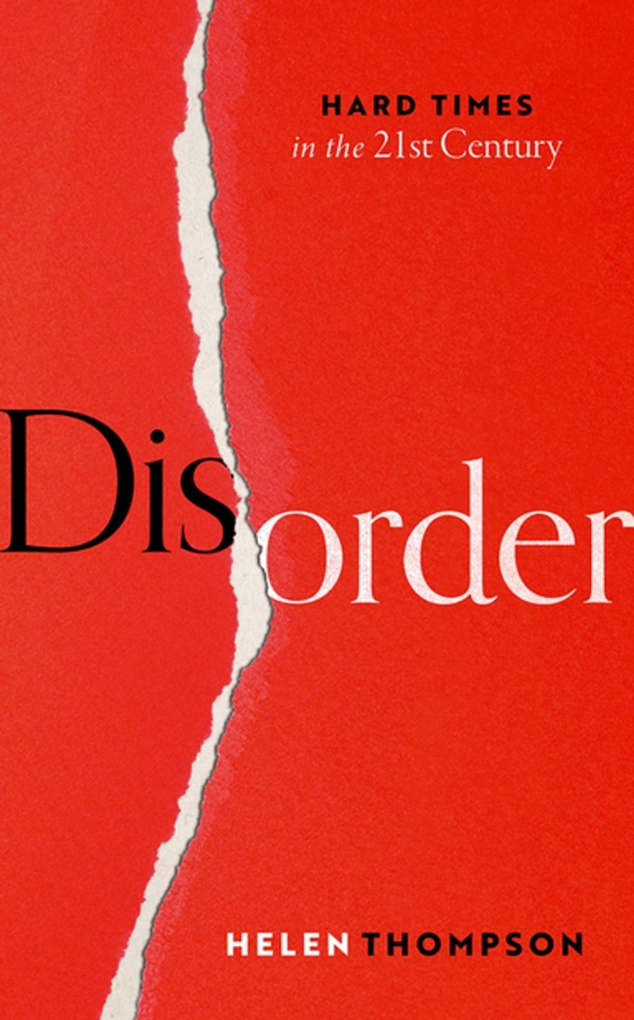 Tim McMinn reviews Disorder: Hard times in the 21st century by Helen Thompson