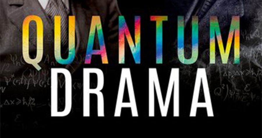 Robyn Arianrhod reviews ‘Quantum Drama: From the Bohr-Einstein debate to the riddle of entanglement’ by Jim Baggott and John L. Heilbron