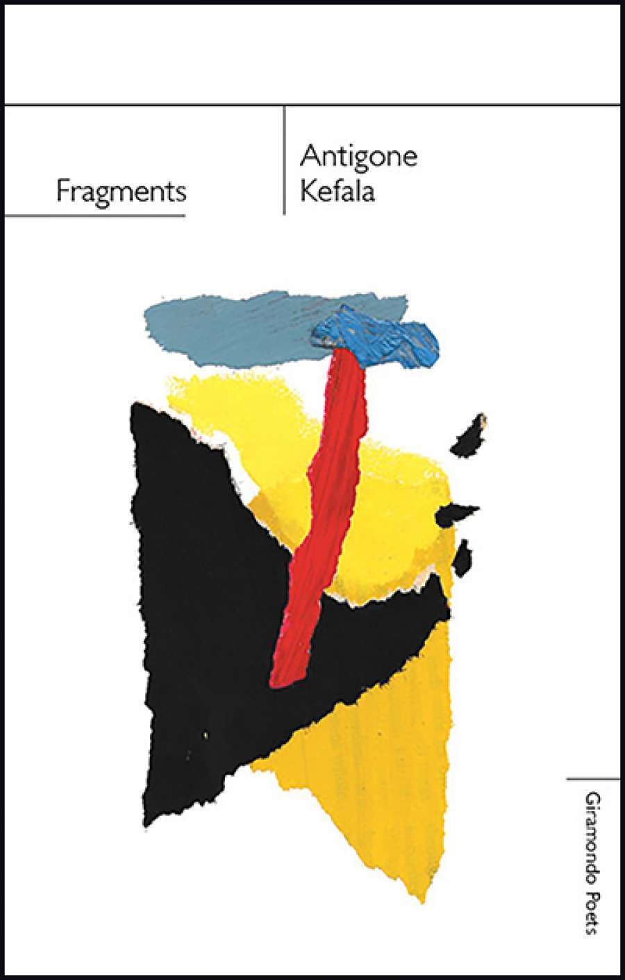 Gig Ryan reviews Fragments by Antigone Kefala and A House by the River by Diane Fahey