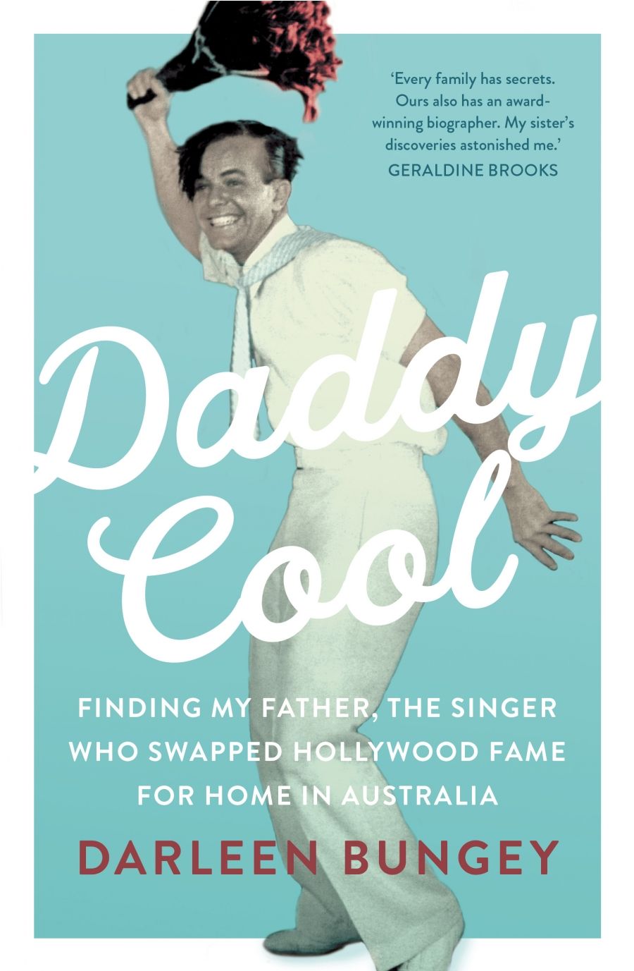 Tali Lavi reviews Daddy Cool: Finding my father, the singer who swapped Hollywood fame for home in Australia by Darleen Bungey