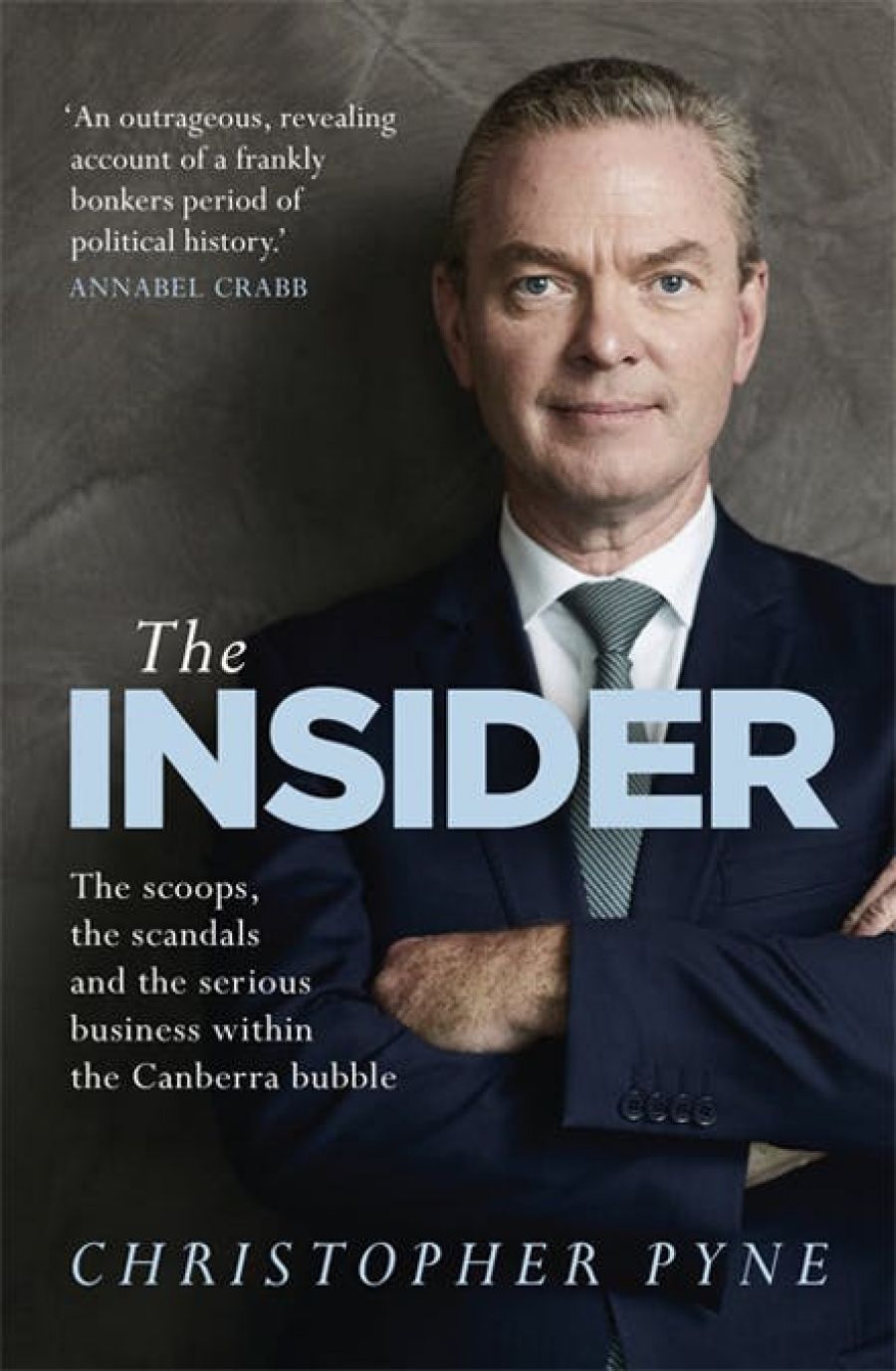 James Walter reviews The Insider: The scoops, the scandals and the serious business within the Canberra bubble by Christopher Pyne
