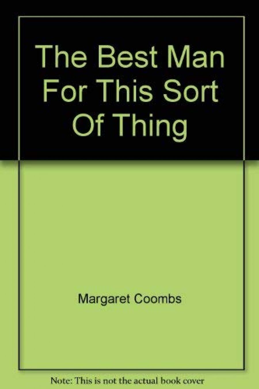 Phillip Siggins reviews The Best Man for this Kind of Thing by Margaret Coombs
