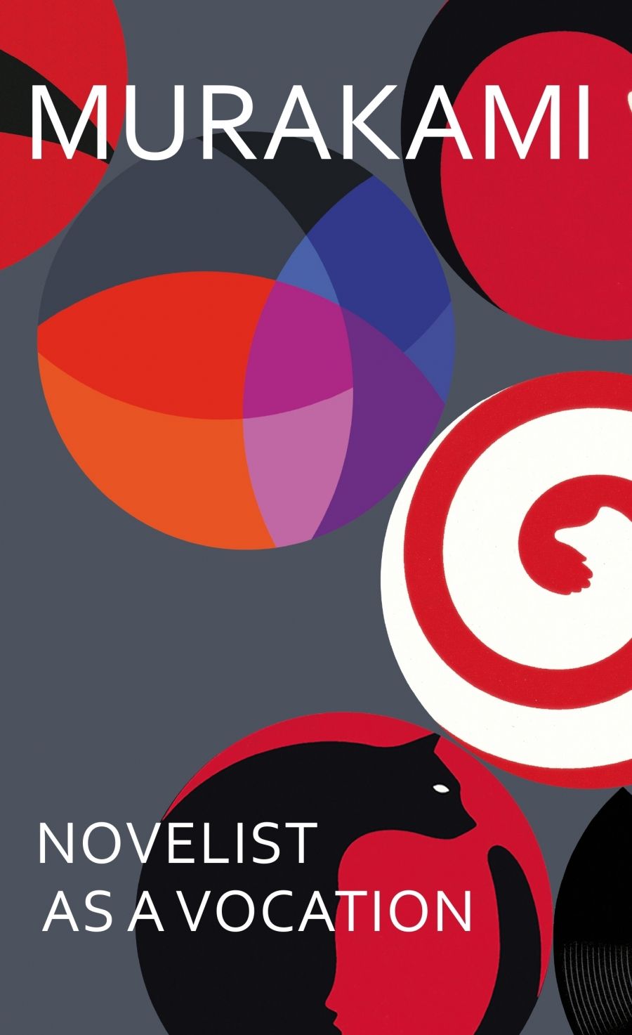 Cassandra Atherton reviews Novelist as a Vocation by Haruki Murakami, translated by Philip Gabriel and Ted Goossen