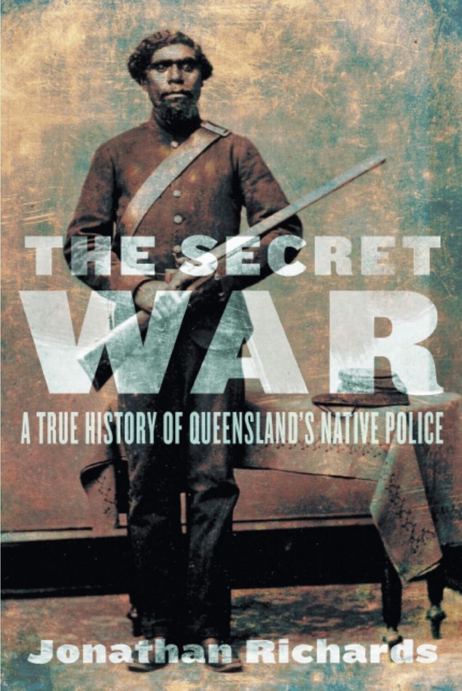 Russell McGregor reviews The Secret War: A true history of Queenslands Native Police by Jonathan Richards