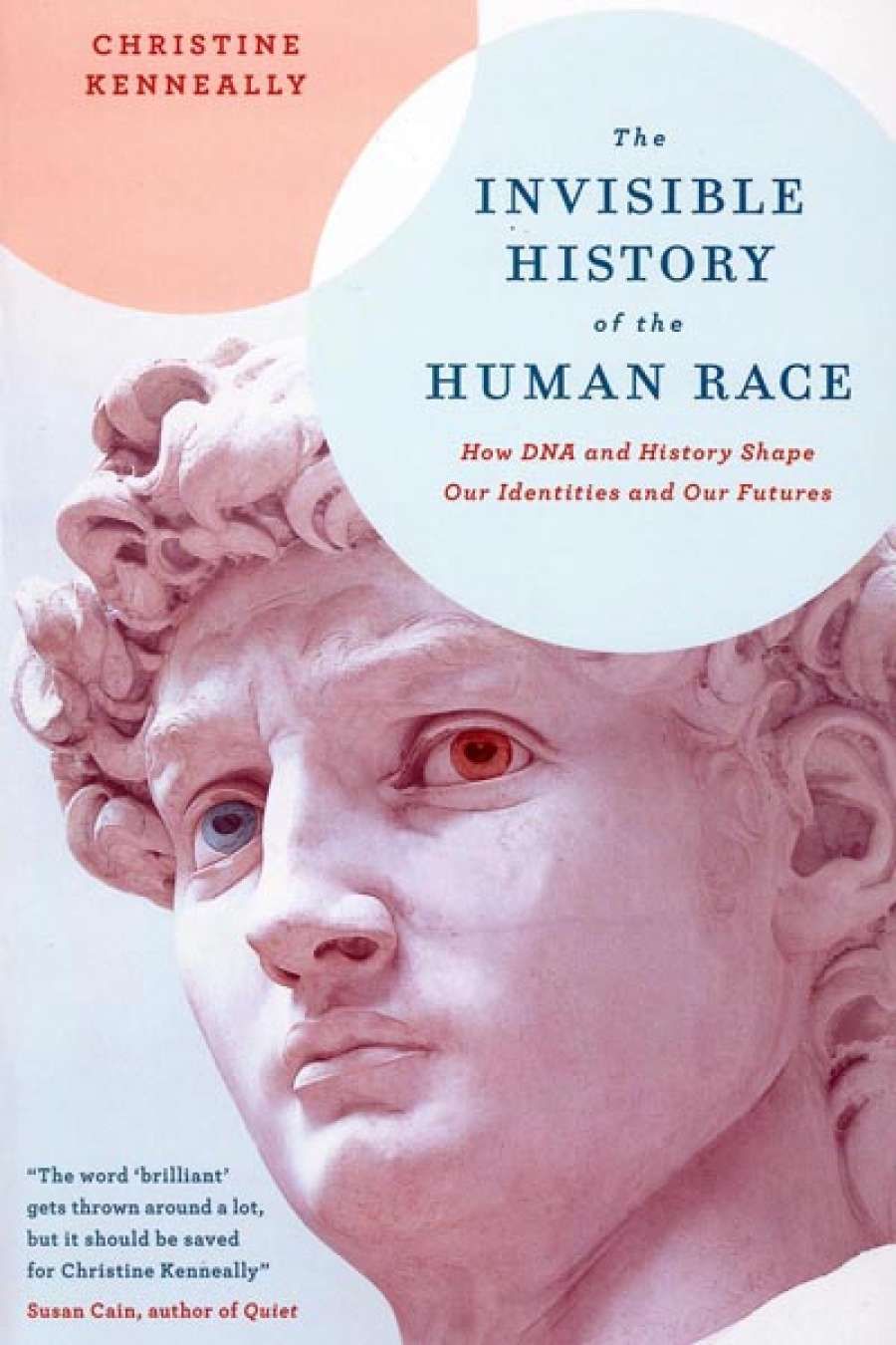 Miriam Cosic reviews The Invisible History of the Human Race: How DNA and history shape our identities and our futures by Christine Kenneally