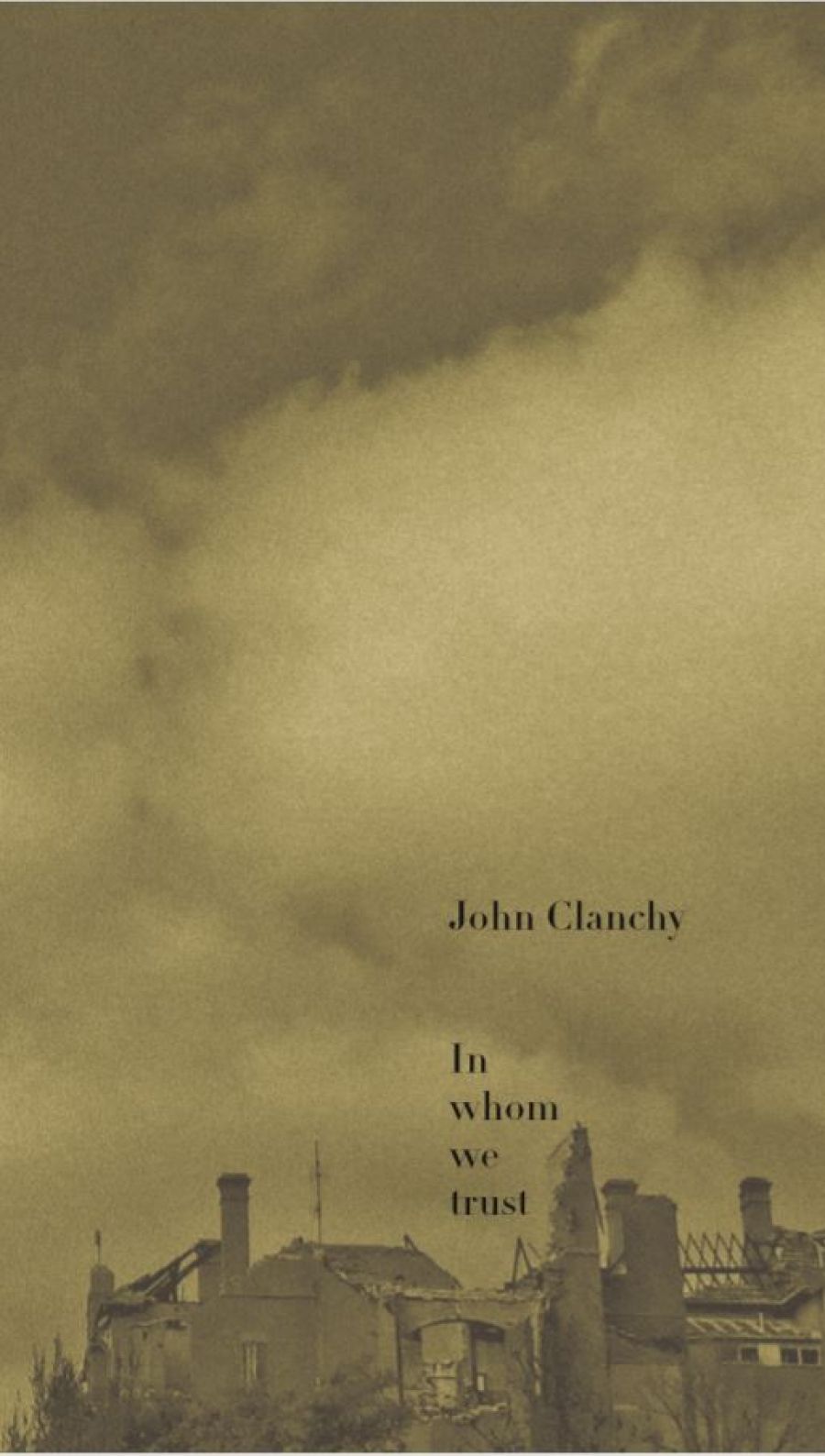 Susan Lever reviews In Whom We Trust by John Clanchy