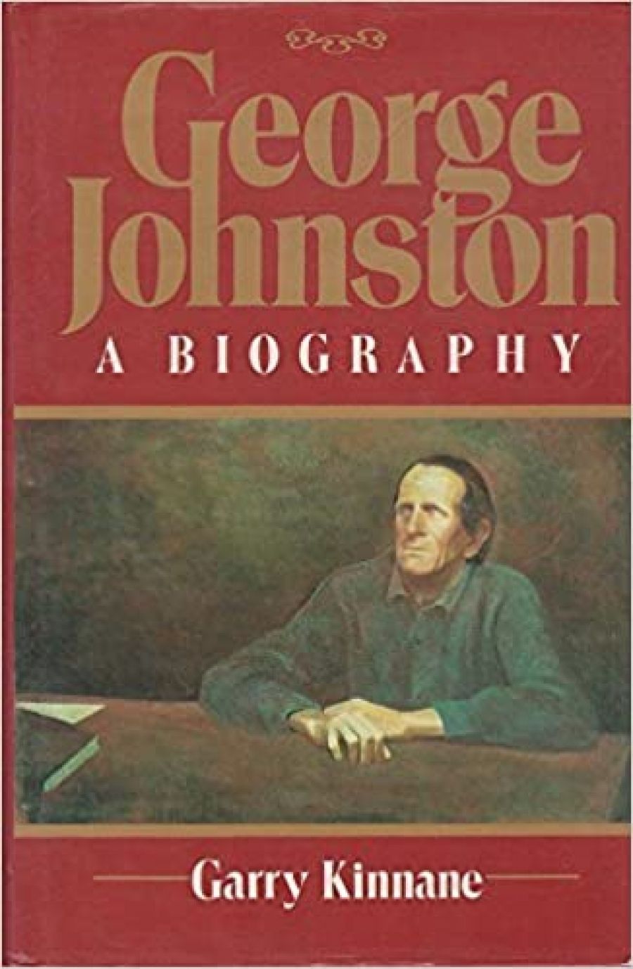 Patrick Morgan reviews George Johnston by Garry Kinnane and A Foreign Wife by Gillian Bouras