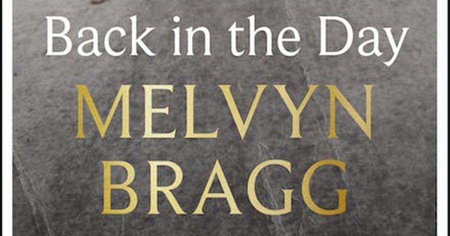 Michael Shmith reviews Back in the Day: A memoir by Melvyn Bragg
