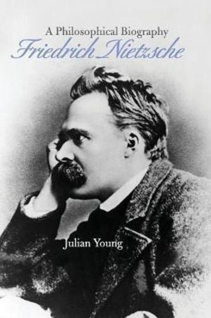 Jack Reynolds reviews Friedrich Nietzsche: A Philosophical Biography by Julian Young