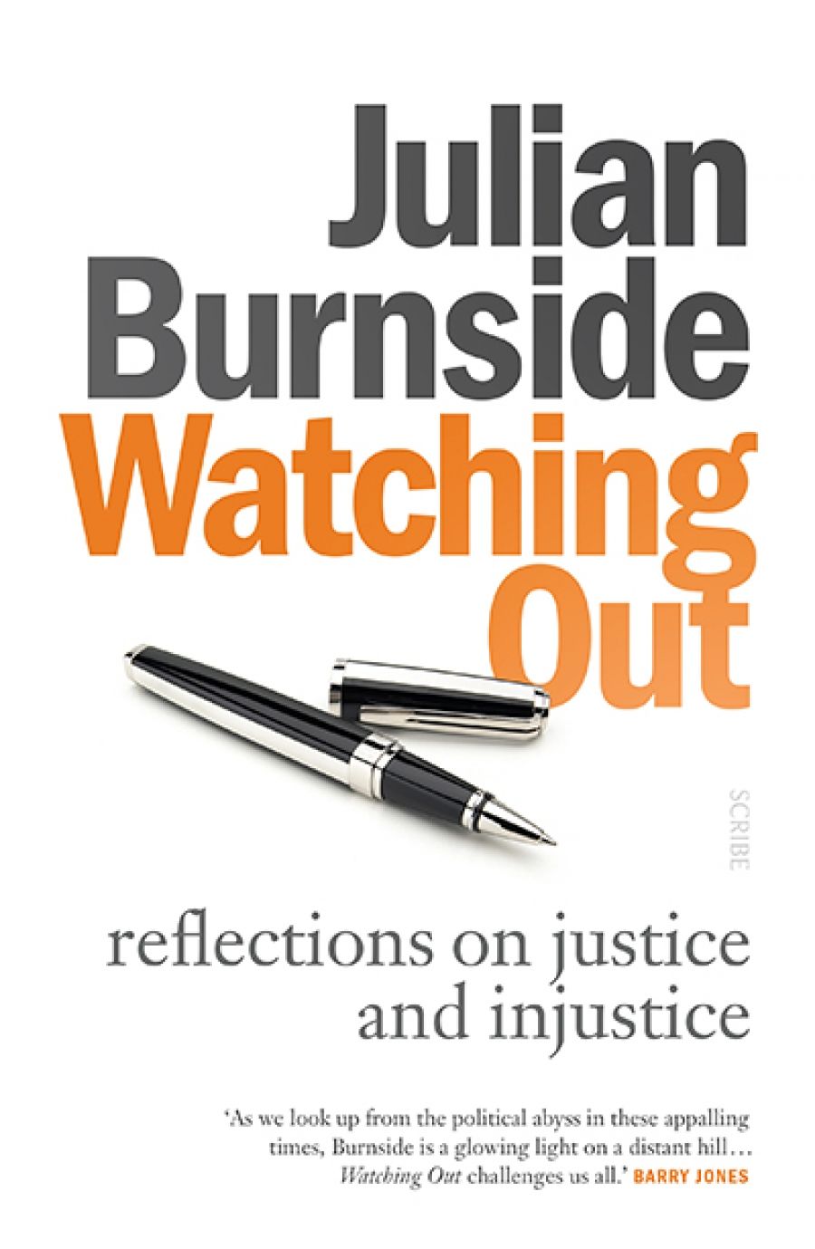 John Eldridge reviews Watching Out: Reflections on justice and injustice by Julian Burnside