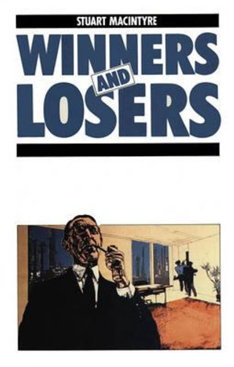 Patricia Grimshaw reviews Winners and Losers by Stuart Macintyre