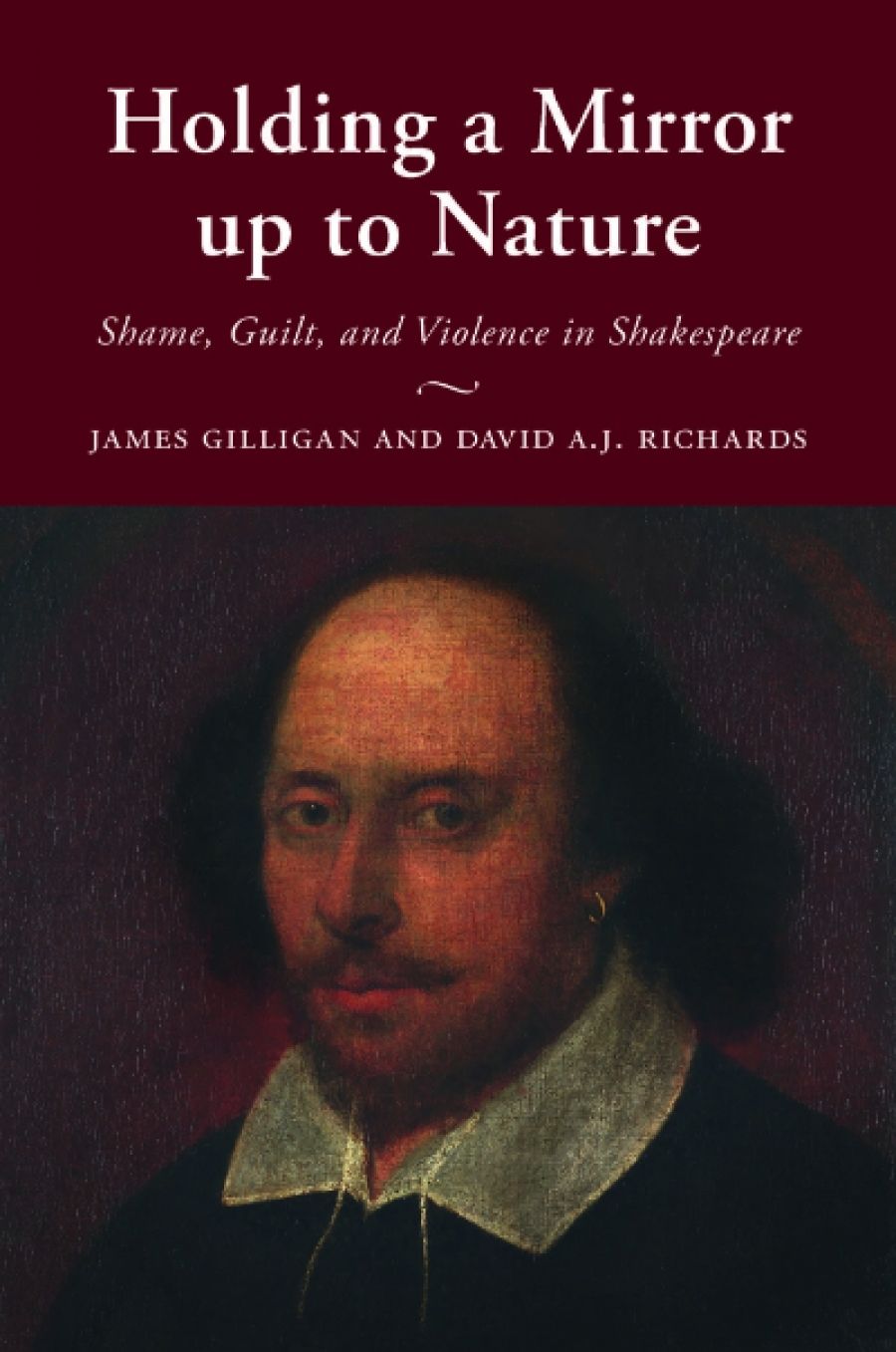 P. Kishore Saval reviews Holding a Mirror up to Nature: Shame, guilt, and violence in Shakespeare by James Gilligan and David A.J. Richards