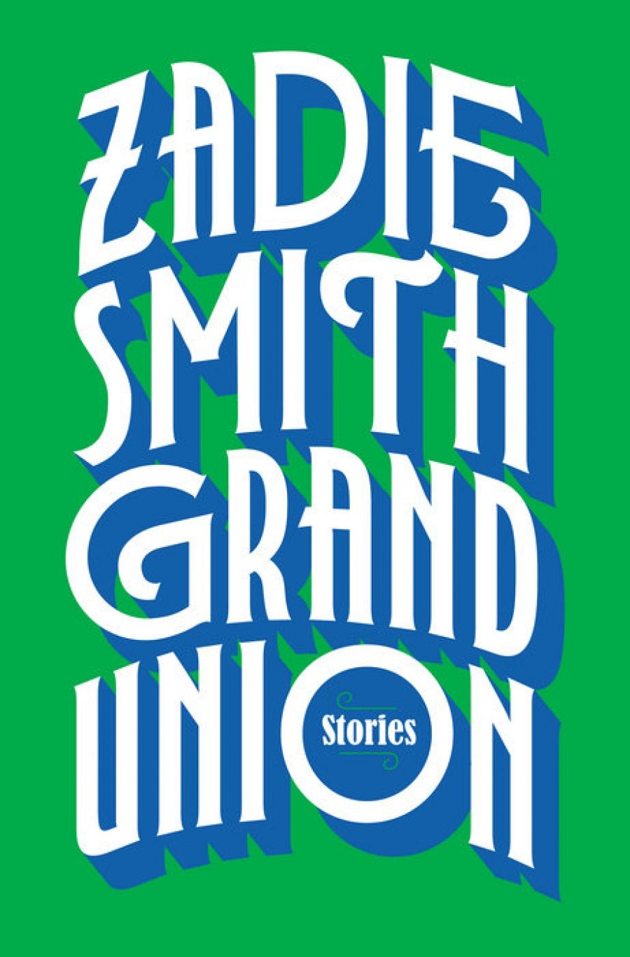 Astrid Edwards reviews Grand Union: Stories by Zadie Smith