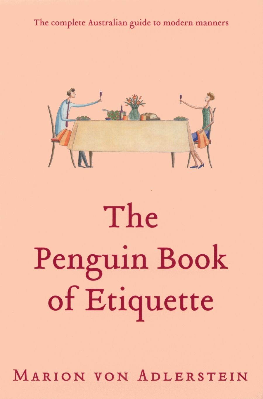 Anna Goldsworthy reviews The Penguin Book of Etiquette: The complete Australian guide to modern manners by Marion von Adlerstein