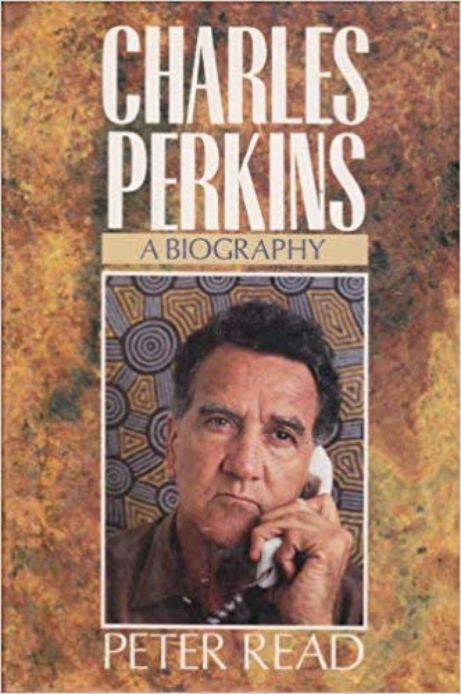 Stuart Macintyre reviews Charles Perkins: A biography by Peter Read