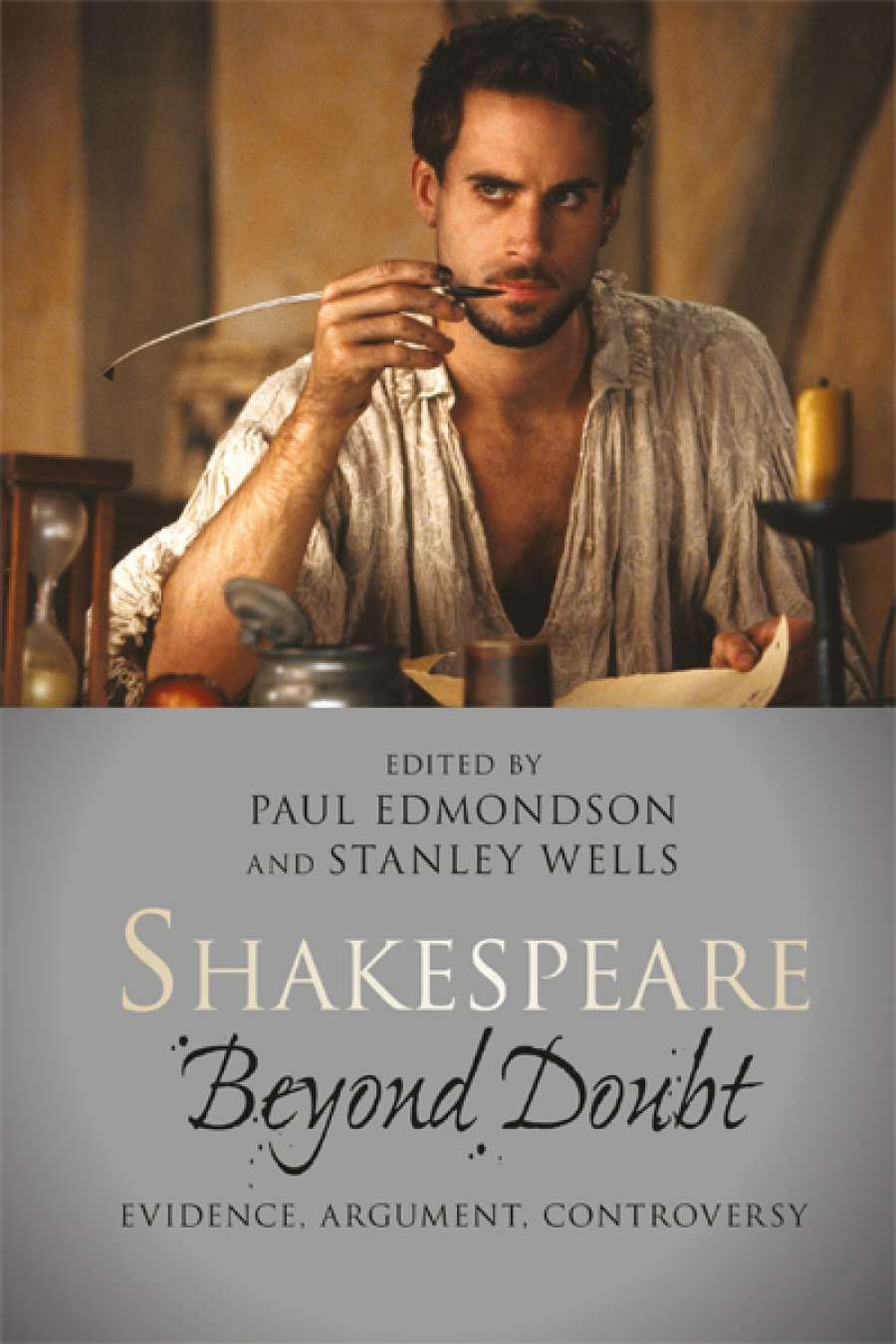 Ian Donaldson reviews Shakespeare Beyond Doubt: Evidence, argument, controversy by Paul Edmondson and Stanley Wells