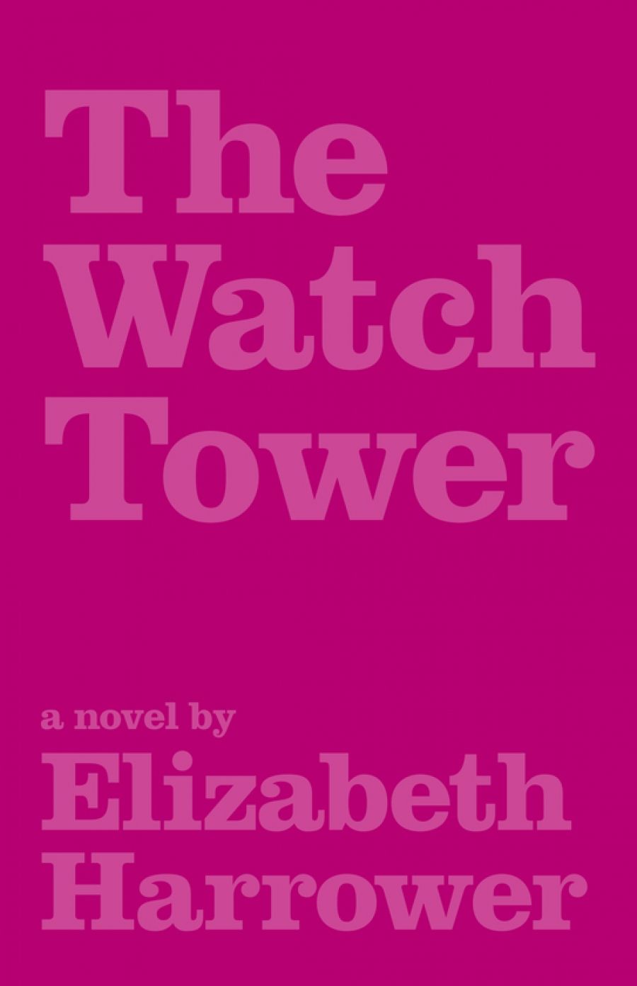 Kerryn Goldsworthy reviews The Watch Tower by Elizabeth Harrower
